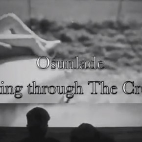 The Global Premiere of  "Looking Through The Crowd" by Osunlade (VIDEO)